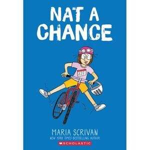 Nat a Chance: A Graphic Novel (Nat Enough #6) -- Maria Scrivan